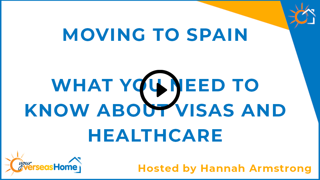 Moving to Spain – What you need to know about VISAs and healthcare